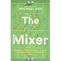 Los mejores  - The Mixer. The Story Of Premier League Tactics